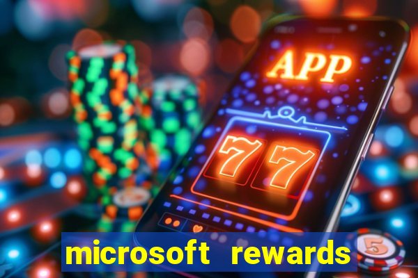 microsoft rewards ganhe recompensas